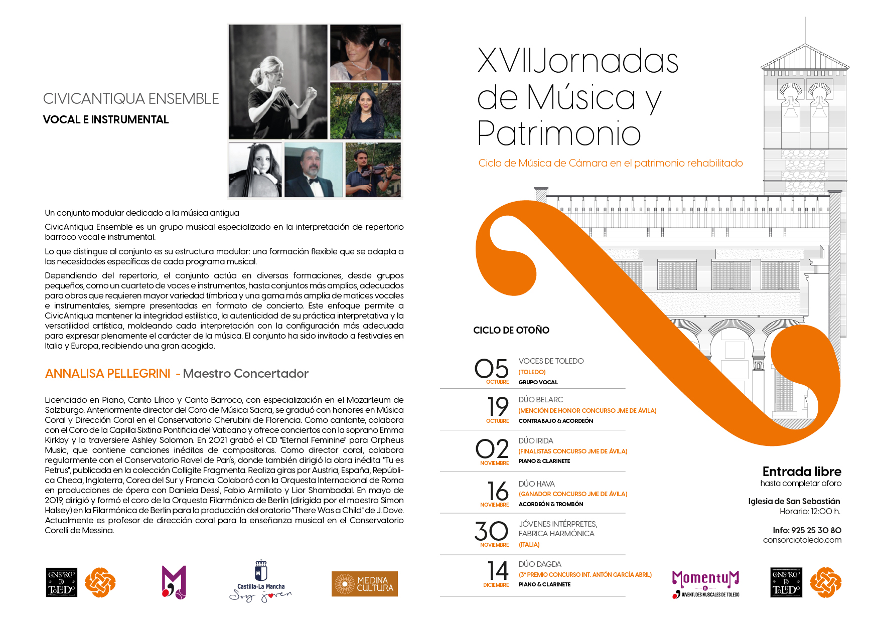 CIVICANTIQUA ENSEMBLE VOCAL E INSTRUMENTAL XVII Jornadas de Música y Patrimonio Ciclo de Música de Cámara en el patrimonio rehabilitado Un conjunto modular dedicado a la música antigua CivicAntiqua Ensemble es un grupo musical especializado en la interpretación de repertorio barroco vocal e instrumental. Lo que distingue al conjunto es su estructura modular: una formación flexible que se adapta a las necesidades específicas de cada programa musical. Dependiendo del repertorio, el conjunto actúa en diversas formaciones, desde grupos pequeños, como un cuarteto de voces e instrumentos, hasta conjuntos más amplios, adecuados para obras que requieren mayor variedad tímbrica y una gama más amplia de matices vocales e instrumentales, siempre presentadas en formato de concierto. Este enfoque permite a CivicAntiqua mantener la integridad estilística, la autenticidad de su práctica interpretativa y la versatilidad artística, moldeando cada interpretación con la configuración más adecuada para expresar plenamente el carácter de la música. El conjunto ha sido invitado a festivales en Italia y Europa, recibiendo una gran acogida. ANNALISA PELLEGRINI - Maestro Concertador Licenciado en Piano, Canto Lírico y Canto Barroco, con especialización en el Mozarteum de Salzburgo. Anteriormente director del Coro de Música Sacra, se graduó con honores en Música Coral y Dirección Coral en el Conservatorio Cherubini de Florencia. Como cantante, colabora con el Coro de la Capilla Sixtina Pontificia del Vaticano y ofrece conciertos con la soprano Emma Kirkby y la traversiere Ashley Solomon. En 2021 grabó el CD "Eternal Feminine" para Orpheus Music, que contiene canciones inéditas de compositoras. Como director coral, colabora regularmente con el Conservatorio Ravel de París, donde también dirigió la obra inédita 'Tu es Petrus", publicada en la colección Colligite Fragmenta. Realiza giras por Austria, España, Repúbli- ca Checa, Inglaterra, Corea del Sur y Francia. Colaboró con la Orquesta Internacional de Roma en producciones de ópera con Daniela Dessì, Fabio Armiliato y Lior Shambadal. En mayo de 2019, dirigió y formó el coro de la Orquesta Filarmónica de Berlín (dirigida por el maestro Simon Halsey) en la Filarmónica de Berlín para la producción del oratorio "There Was a Child" de J. Dove. Actualmente es profesor de dirección coral para la enseñanza musical en el Conservatorio Corelli de Messina.